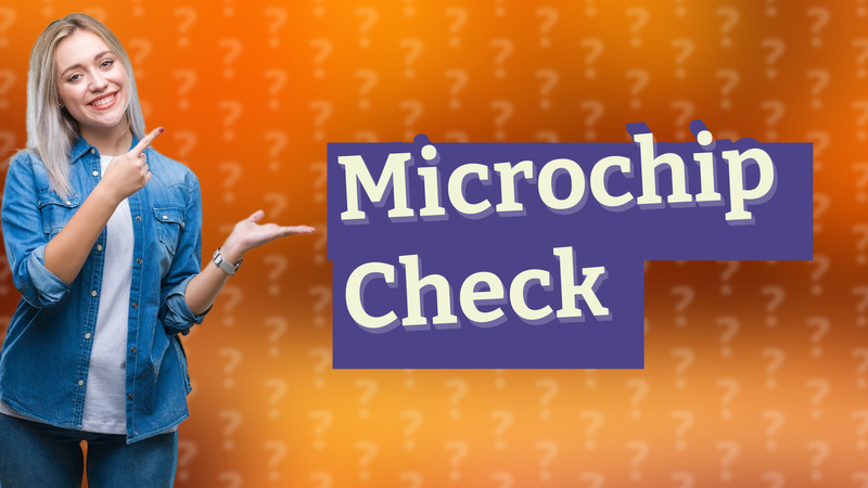 Microchip Check