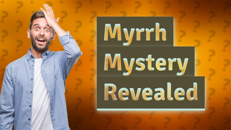 Myrrh Mystery Revealed