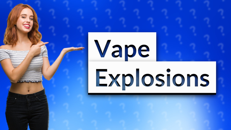 Vape Explosions