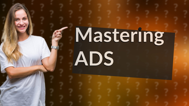 Mastering ADS
