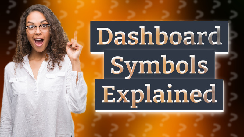 Dashboard Symbols Explained