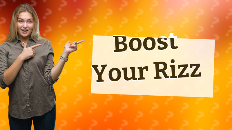 Boost Your Rizz