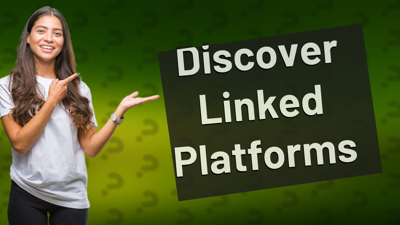 Discover Linked Platforms