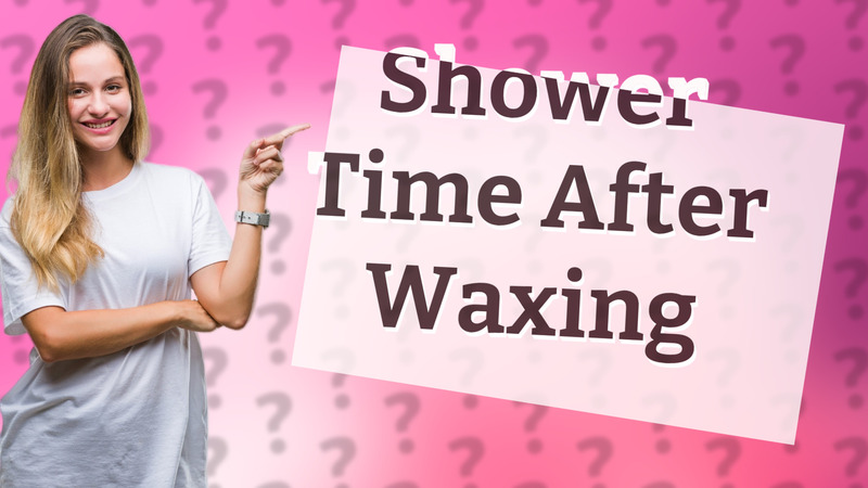 Shower Time After Waxing