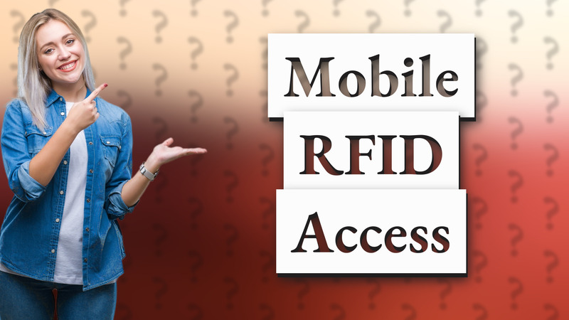 Mobile RFID Access