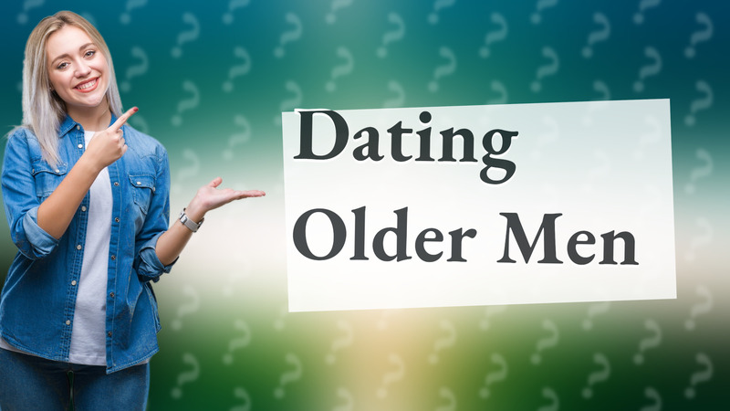 Dating Older Men
