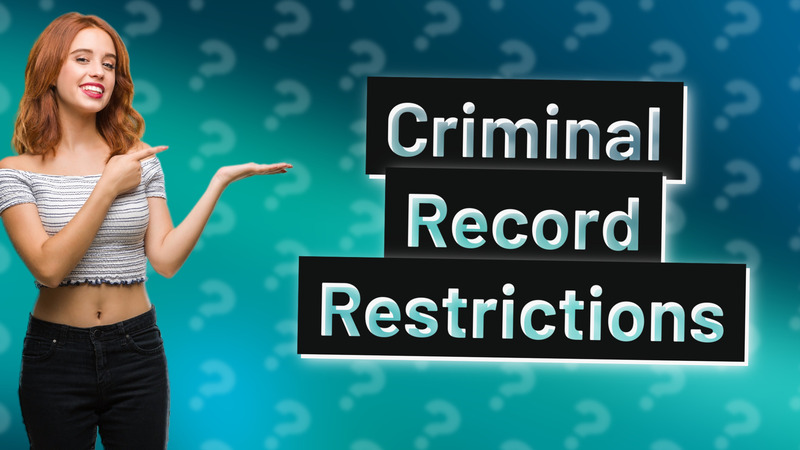 Criminal Record Restrictions