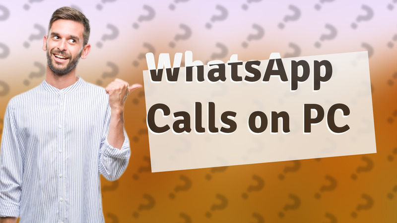 WhatsApp Calls on PC