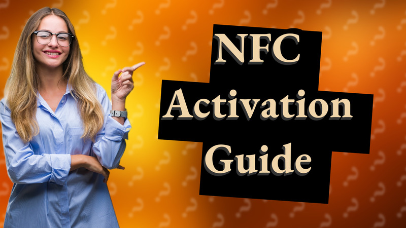 NFC Activation Guide