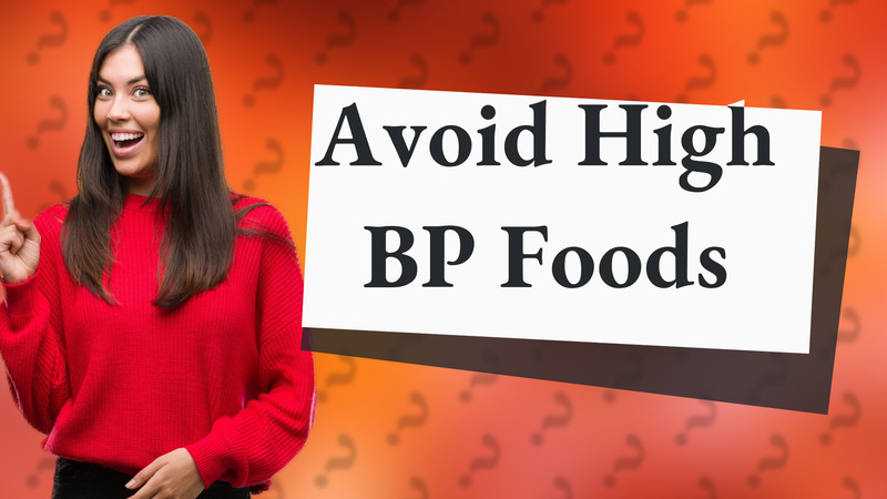 Avoid High BP Foods