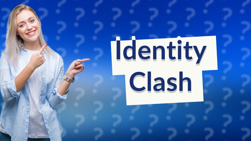 Identity Clash