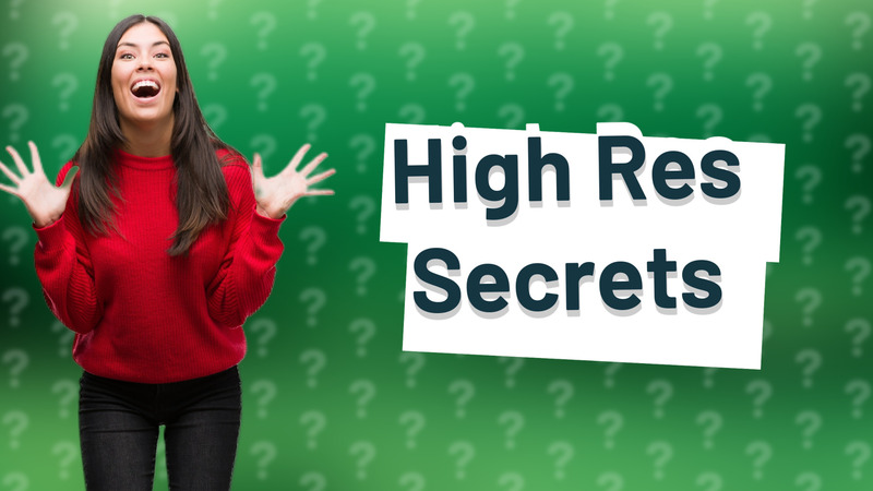 High Res Secrets