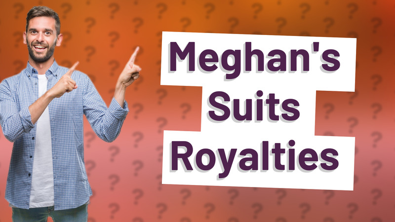 Meghan's Suits Royalties