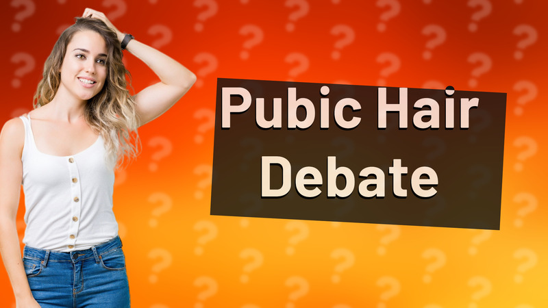 Pubic Hair Debate