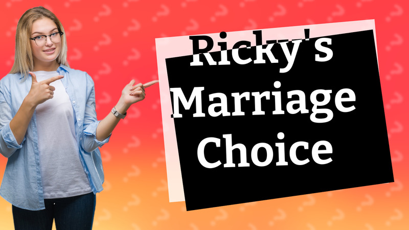 Ricky's Marriage Choice
