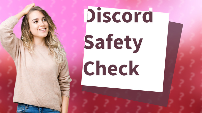 Discord Safety Check