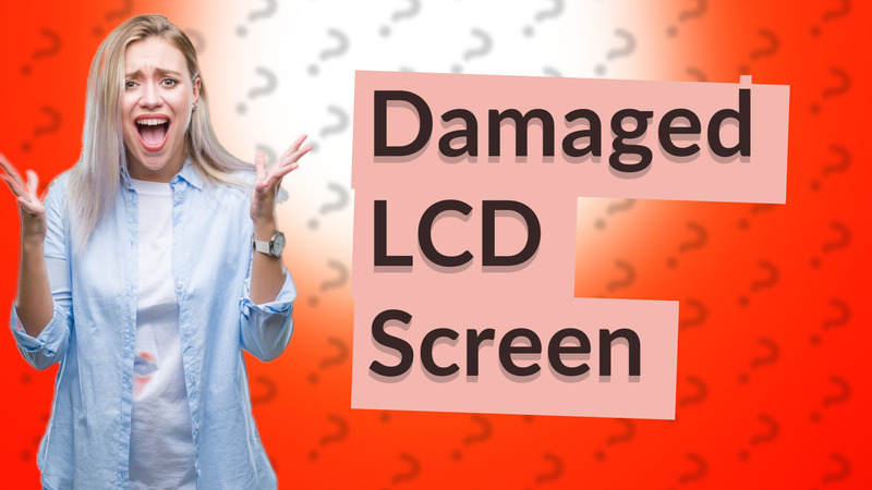 Damaged LCD Screen
