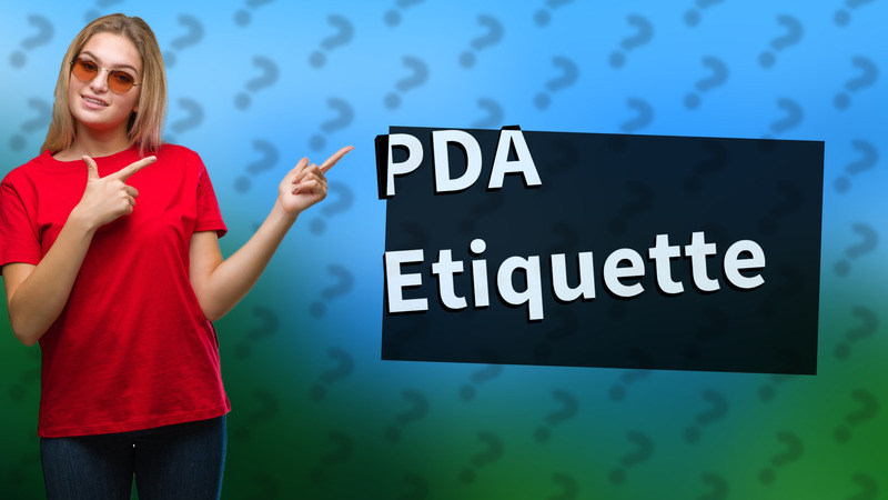 PDA Etiquette