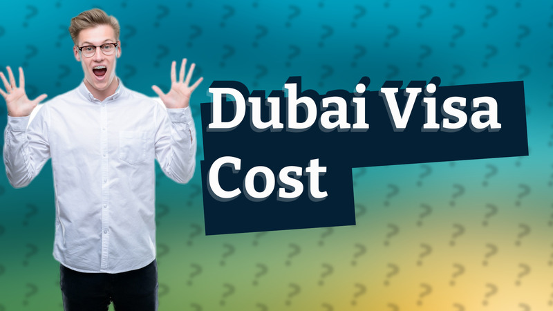 Dubai Visa Cost