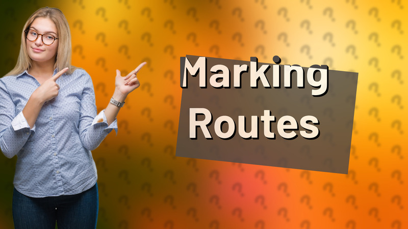 Marking Routes