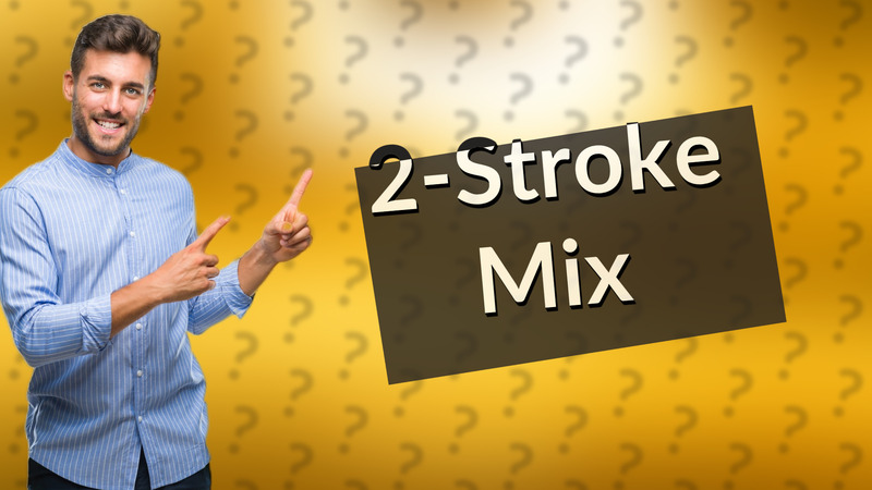 2-Stroke Mix