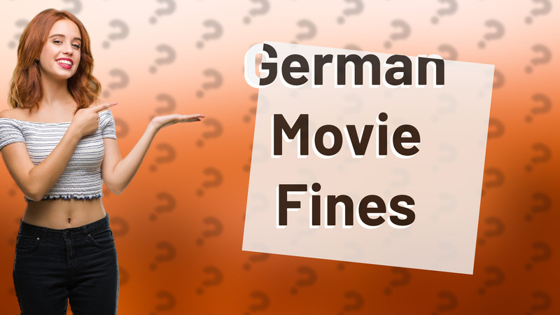 German Movie Fines