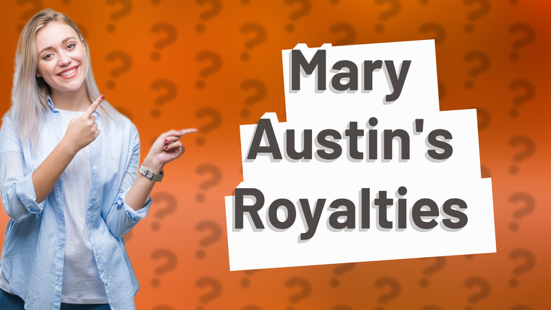 Mary Austin's Royalties