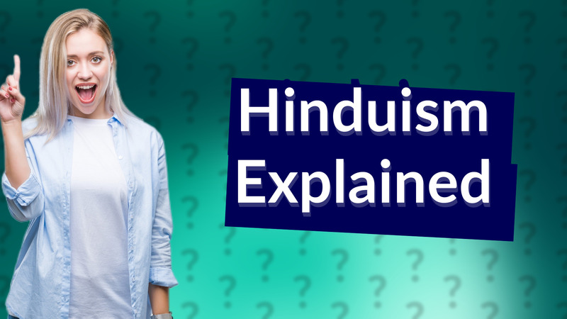 Hinduism Explained