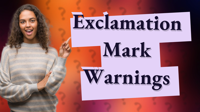 Exclamation Mark Warnings