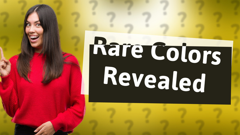 Rare Colors Revealed