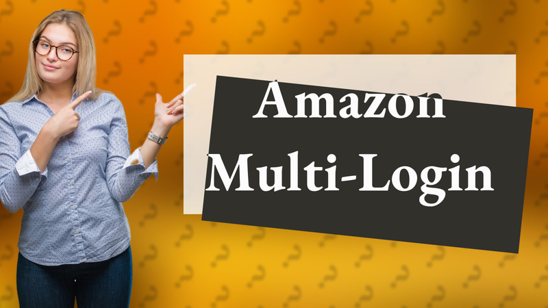 Amazon Multi-Login