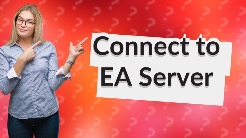 Connect to EA Server