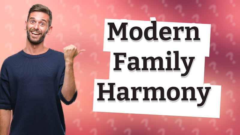 Modern Family Harmony