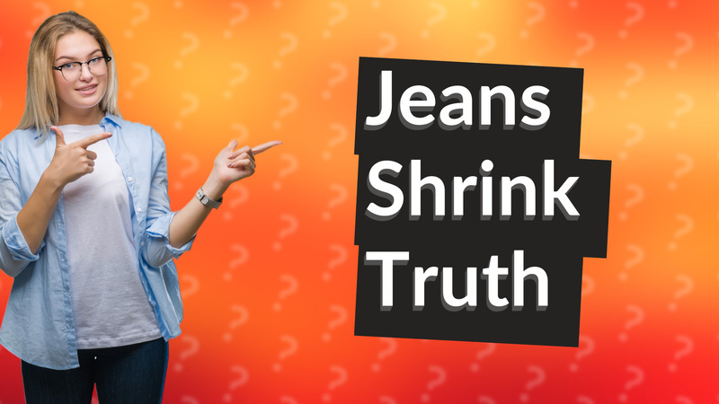 Jeans Shrink Truth