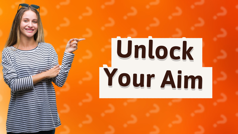 Unlock Your Aim