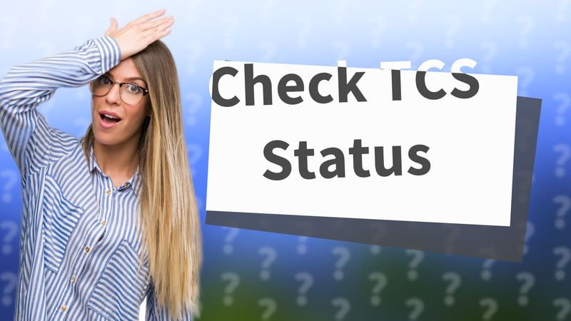 Check TCS Status