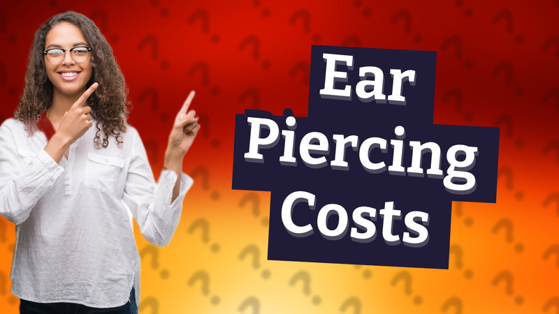 Ear Piercing Costs