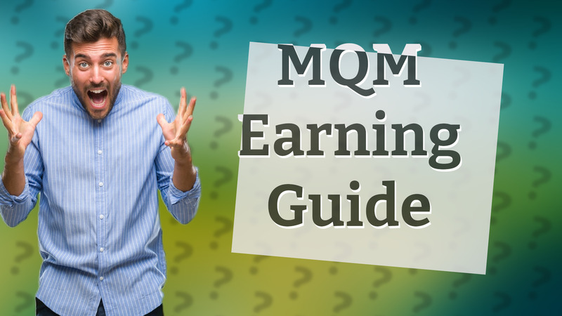 MQM Earning Guide