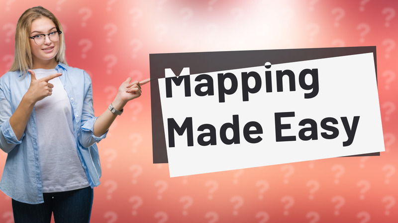Mapping Made Easy