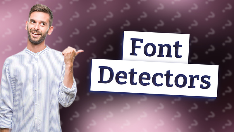 Font Detectors