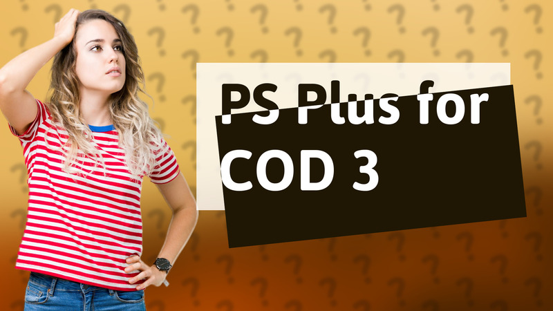 PS Plus for COD 3