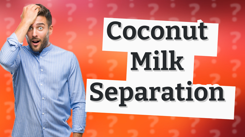 Coconut Milk Separation