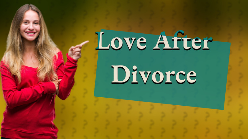 Love After Divorce