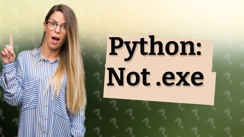 Python: Not .exe