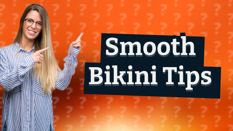 Smooth Bikini Tips