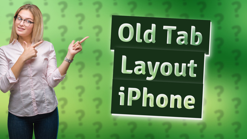 Old Tab Layout iPhone