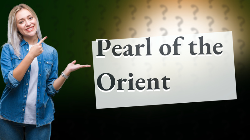 Pearl of the Orient