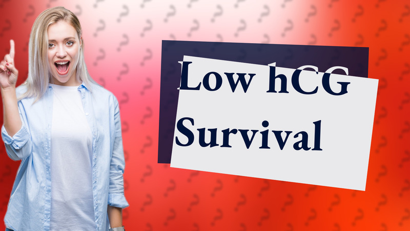 Low hCG Survival