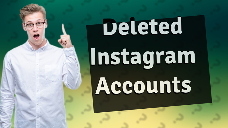 Deleted Instagram Accounts