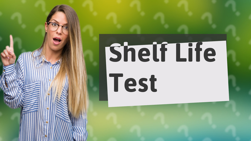 Shelf Life Test